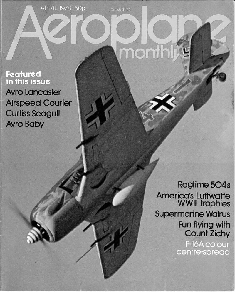 Aeroplane Monthly Magazine April 1978 Volume 6 no 4 ssue 64