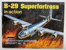 B-29 Superfortress in Action Softcover Book Squadron Signal Aircraft No.31