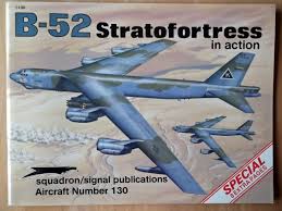 B-52 Stratofortress in Action Ssoftcover Book Squadron Signal Aircraft No.130