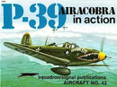 P-39 Aircobra in Action Softcover Book Squadron Signal Aircraft No43