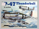 P-47 Thunderbolt in Action Softcover Book Squadron Signal Aircraft No67