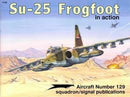 Su-25 Frogfoot in Action Softcover Book Squadron Signal Aircraft No.129